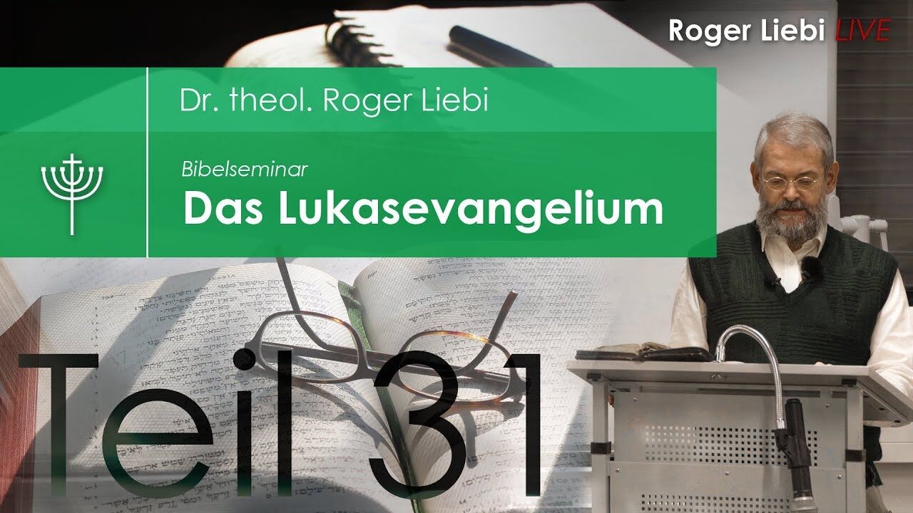 Das Lukasevangelium. Der vollkommene Mensch – Teil 31 (K. 17,7)