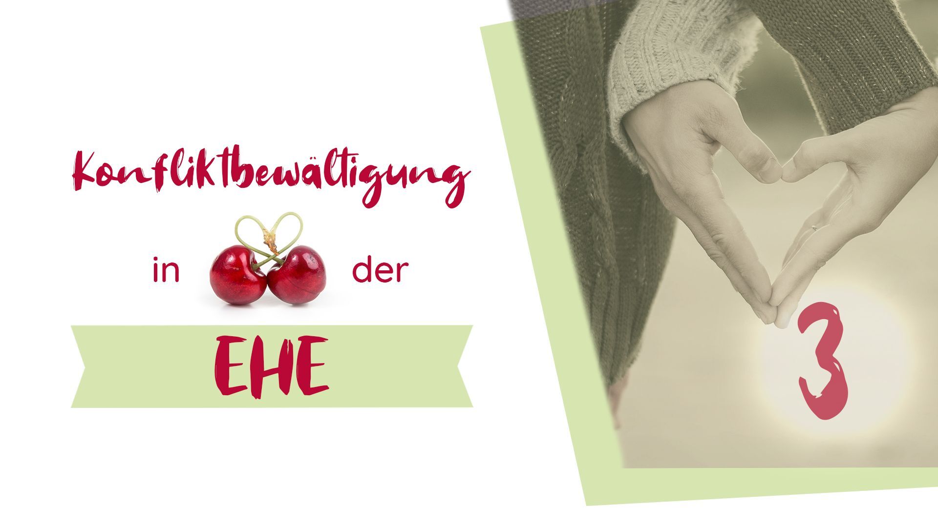 Folge 3: Konfliktbewältigung in der Ehe